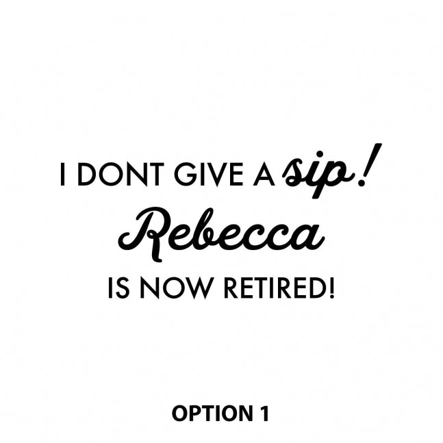 Retirement 460ml Stemless Wine Glass Option 1